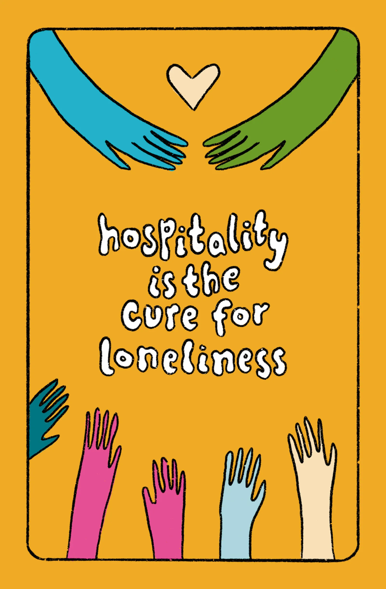 A card reading: hospitality is the cure for loneliness